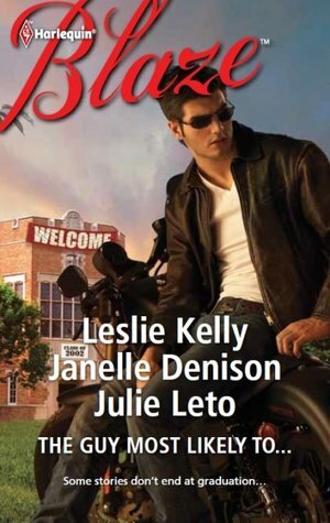 The Guy Most Likely To... by Leslie Kelly, Janelle Denison, Julie Leto
