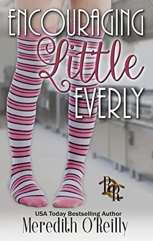 Encouraging Little Everly by Meredith O'Reilly