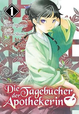 Die Tagebücher der Apothekerin (Light Novel): Band 1 by Tsubaki, Natsu Hyuuga