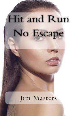 Hit and Run No Escape: Jack Sees a Girl Run Over by a Van That Doesn't Stop. He Helps the Girl and Watches Her Wake from Unconsciousness. Fin by Jim Masters