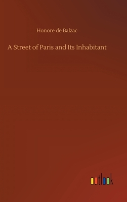 A Street of Paris and Its Inhabitant by Honoré de Balzac