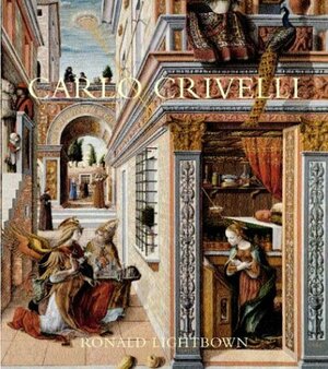 Carlo Crivelli by Ronald W. Lightbown