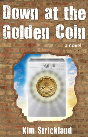Down at the Golden Coin by Kim Strickland