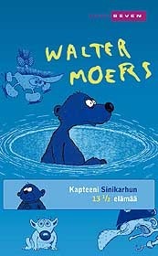 Kapteeni Sinikarhun 13 ½ elämää by Walter Moers