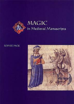 Magic in Medieval Manuscripts by Sophie Page