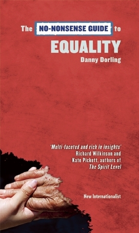 The No-Nonsense Guide to Equality by Richard G. Wilkinson, Kate E. Pickett, Danny Dorling