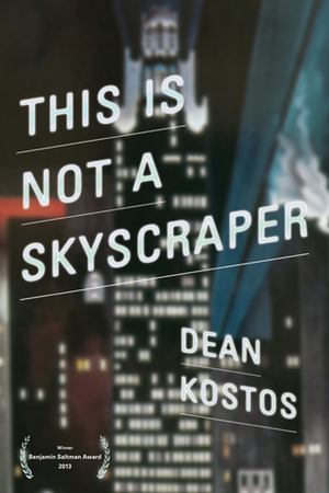 This Is Not a Skyscraper by Dean Kostos