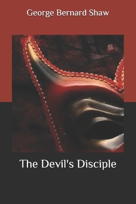 The Devil's Disciple by George Bernard Shaw