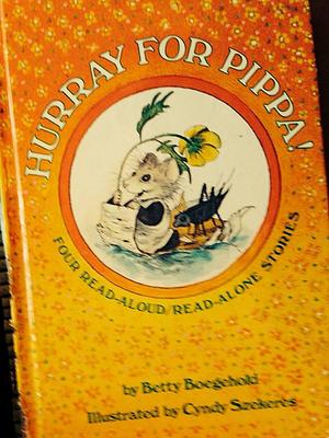 Hurray for Pippa!: Four Read-aloud/read-alone Stories by Betty Virginia Doyle Boegehold