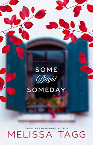 Some Bright Someday by Melissa Tagg