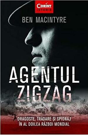 Agentul Zigzag by Ben Macintyre