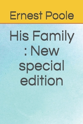 His Family: New special edition by Ernest Poole
