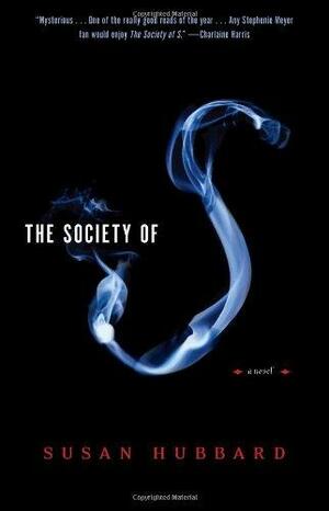 The Society of S by Susan Hubbard