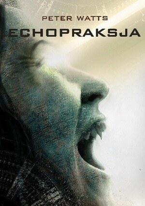 Echopraksja by Peter Watts