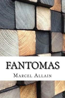 Fantomas by Marcel Allain, Pierre Souvestre