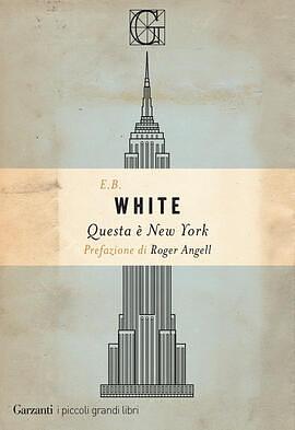 Questa è New York by E.B. White