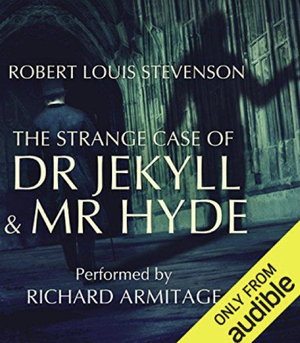 The Strange Case of Dr. Jekyll and Mr. Hyde by Robert Louis Stevenson, Richard Armitage