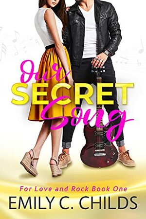 Our Secret Song by Emily C. Childs