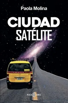 Ciudad satélite by Paola Molina