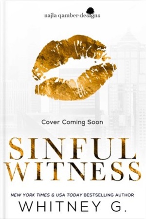 Sinful Witness by Whitney G.