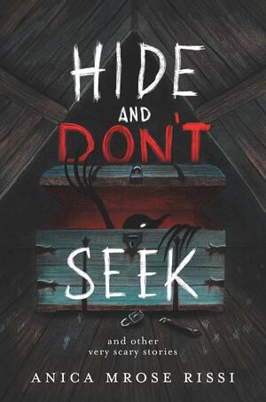Hide and Don't Seek by Anica Mrose Rissi