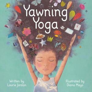 Yawning Yoga by Laurie Jordan