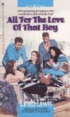 All for the Love of That Boy by Linda Lewis