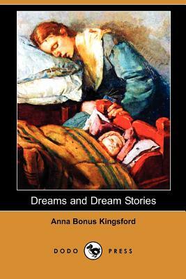 Dreams and Dream Stories by Anna B. Kingsford