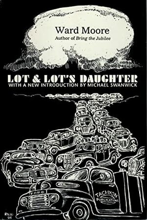 Lot and Lot's Daughter by Ward Moore