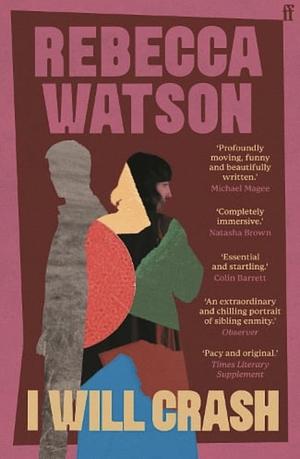 I Will Crash by Rebecca Watson
