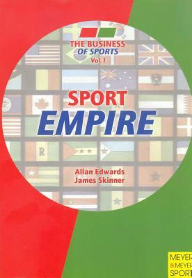 The Sport Empire by Allan Edwards, James Skinner