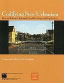 Codifying New Urbanism: How to Reform Municipal Land Development Regulations by Congress for the New Urbanism, Paul Crawford