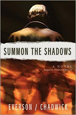 Summon the Shadows by G.W. Francis Chadwick, Eva Marie Everson