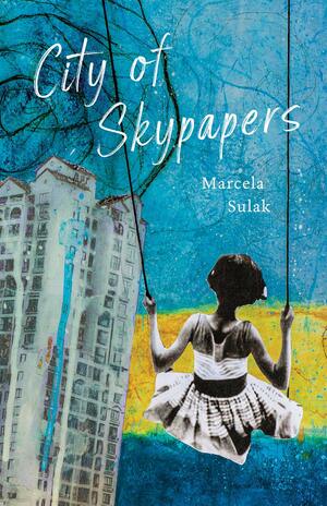 City of Skypapers by Marcela Sulak
