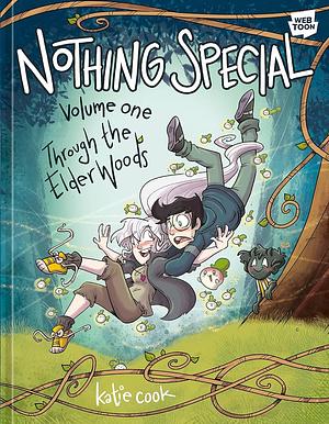 Nothing Special, Volume One: Through the Elder Woods (A Graphic Novel) by Katie Cook