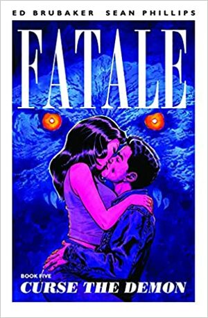 Fatale, Vol. 5: Maledetto sia il demone by Ed Brubaker