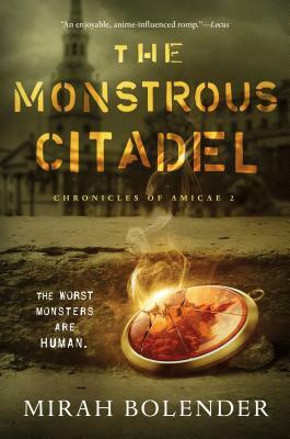 The Monstrous Citadel by Mirah Bolender