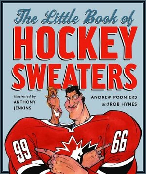 Little Book of Hockey Sweaters by Andrew Podnieks