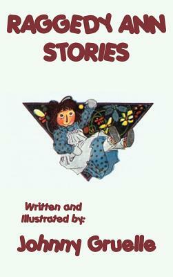 Raggedy Ann Stories - Illustrated by Johnny Gruelle