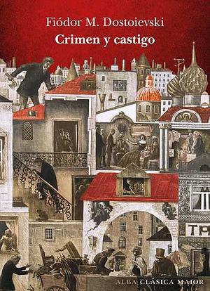 Crimen y castigo by Fyodor Dostoevsky