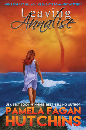 Leaving Annalise by Pamela Fagan Hutchins