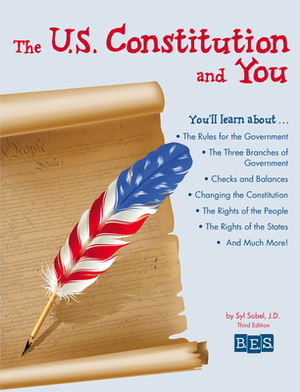 The U.S. Constitution and You by Syl Sobel