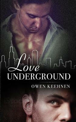 Love Underground by Owen Keehnen