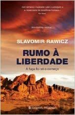 Rumo à Liberdade by Slavomir Rawicz