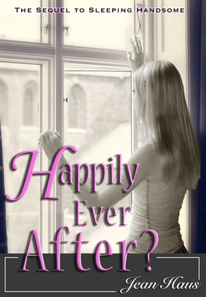 Happily Ever After? by Jean Haus