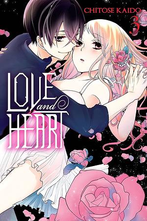 Love and Heart Vol. 3 by Chitose Kaido