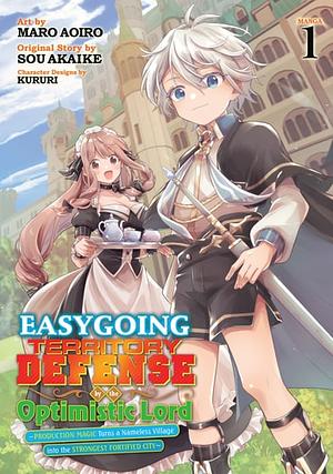 Easygoing Territory Defense by the Optimistic Lord: Production Magic Turns a Nameless Village into the Strongest Fortified City (Manga) Vol. 1 by Maro Aoiro