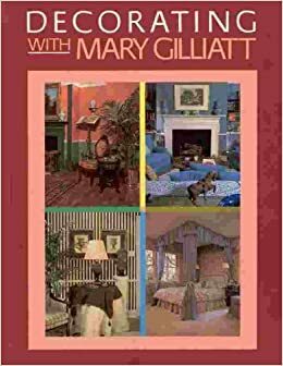 Decorating with Mary Gilliatt by Mary Gilliatt