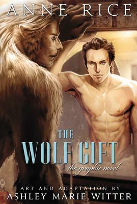 The Wolf Gift: The Graphic Novel by Anne Rice, Ashley Marie Witter