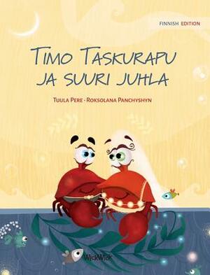 Timo Taskurapu ja suuri juhla: Finnish Edition of Colin the Crab Gets Married by Tuula Pere